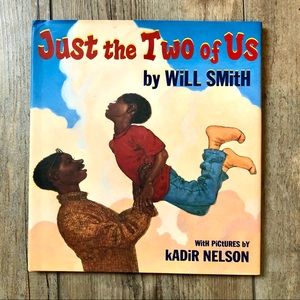 Just The Two of Us by Will Smith & Kadir Nelson